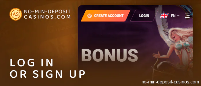 Create an account or log in to a casino with min deposit